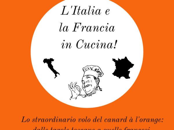 Lo straordinario volo del canard à l’orange_ L’Italia e la Francia in Cucina_ RUBRICA
