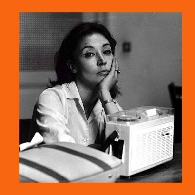 L’altra faccia del coraggio: Oriana Fallaci_Rubrica_Le donne e la letteratura