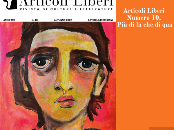 COMUNICATO STAMPA_ Articoli Liberi Numero 10, Più di là che di qua, in versione cartacea e digitale