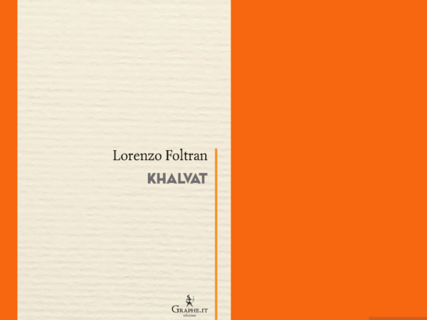 Khalvatdi Lorenzo Foltran_ RECENSIONE